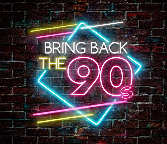 Bring Back the 90s